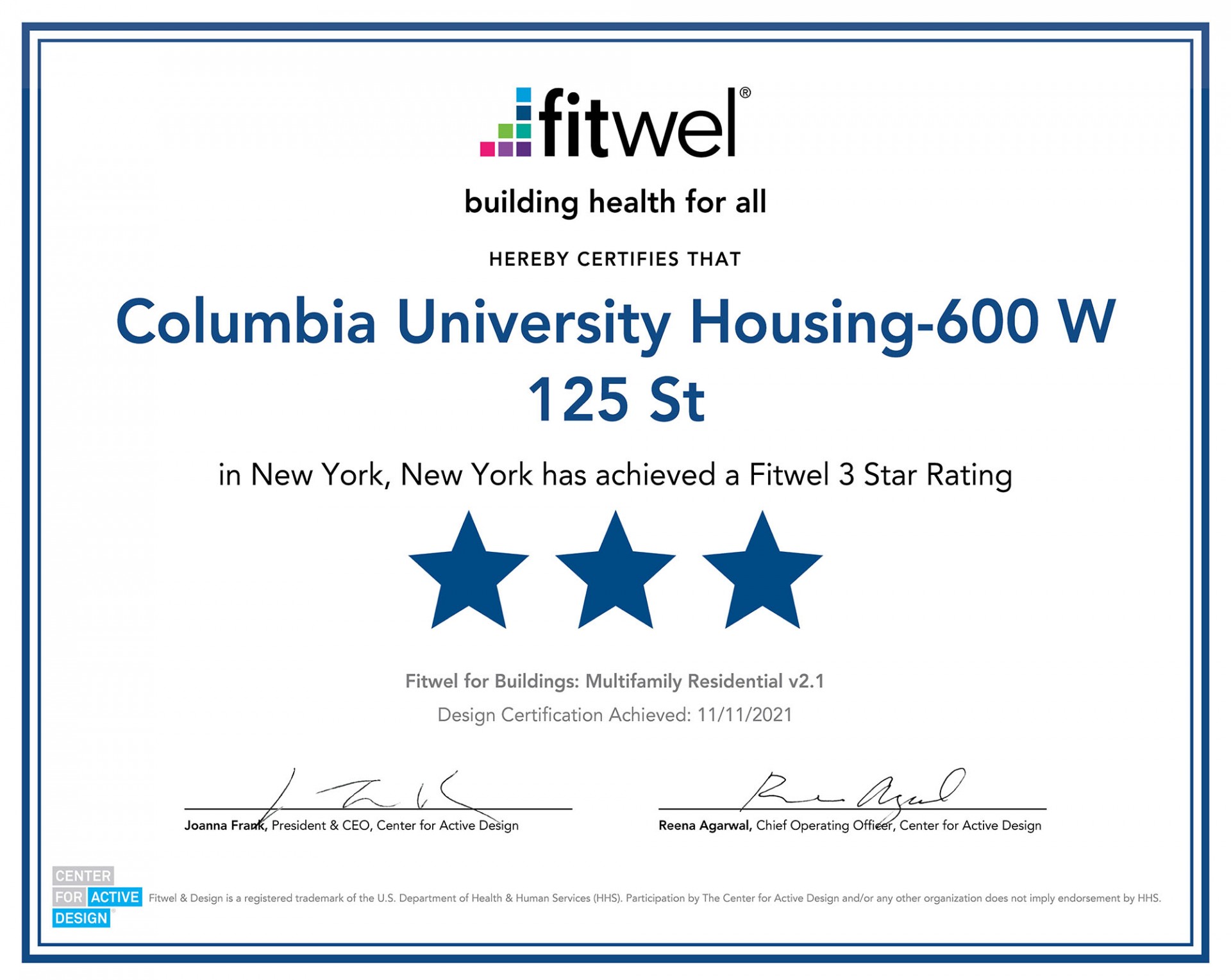 Fitwel building health for all hereby certifies that Columbia University Housing 600 W 125 St has achieved a Fitwel 3 Star Rating