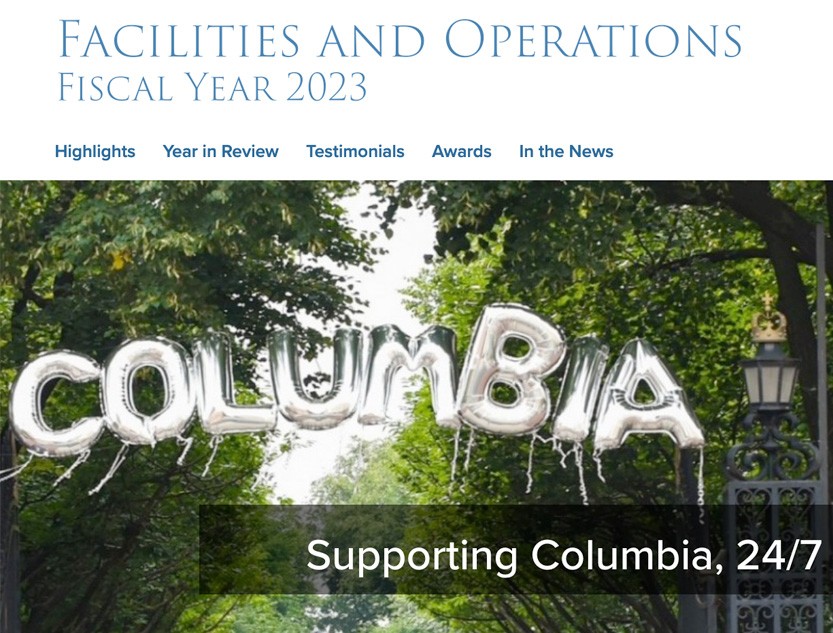 A screenshot of Facilities and Operations Fiscal Year 2023 annual report site, with an image of College Walk with Columbia balloons overhead.