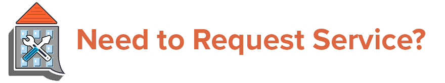 A graphic of a house speech bubble with a wrench and screwdriver inside. Alongside it says, "need to request service?"